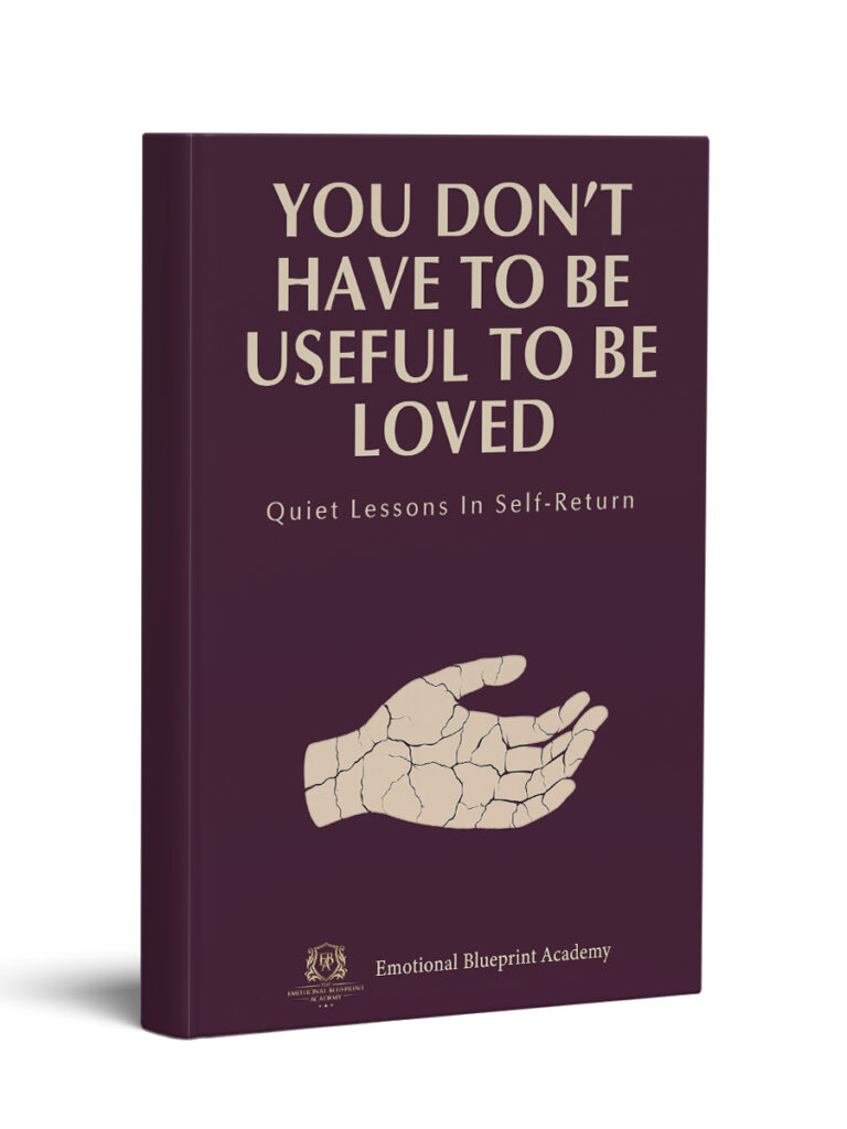 You Don't Have to Be Useful to Be Loved: Quiet Lessons in Self-Return